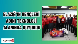 Elazığ’ın gençleri adını teknoloji alanında duyurdu