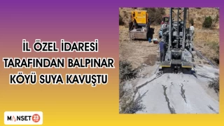 İl özel İdaresi tarafından Balpınar Köyü Suya Kavuştu