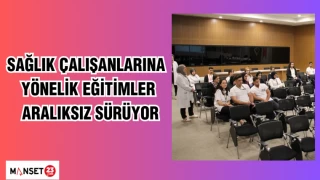 Sağlık çalışanlarına yönelik eğitimler aralıksız sürüyor