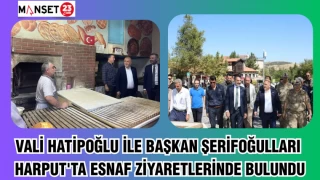 VALİ HATİPOĞLU İLE BAŞKAN ŞERİFOĞULLARI HARPUT'TA ESNAF ZİYARETLERİNDE BULUNDU