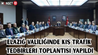 ELAZIĞ VALİLİĞİNDE KIŞ TRAFİK TEDBİRLERİ TOPLANTISI YAPILDI