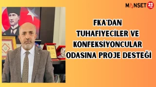 FKA'DAN TUHAFİYECİLER VE KONFEKSİYONCULAR ODASINA PROJE DESTEĞİ
