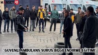 "GÜVENLİ AMBULANS SÜRÜŞ BİLGİLENDİRME EĞİTİMİ"