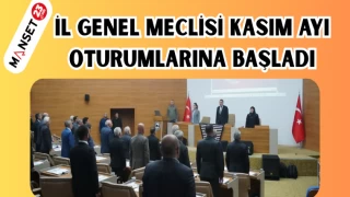 İl Genel Meclİsİ Kasım ayı oturumlarına başladı