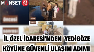 İL ÖZEL İDARESİ'NDEN YEDİGÖZE KÖYÜNE GÜVENLİ ULAŞIM ADIMI