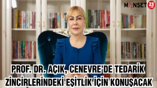 Prof. Dr. Açık, Cenevre’de tedarik zincirlerindeki eşitlik için konuşacak
