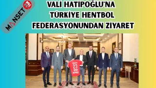 VALİ HATİPOĞLU'NA TÜRKİYE HENTBOL FEDERASYONUNDAN ZİYARET