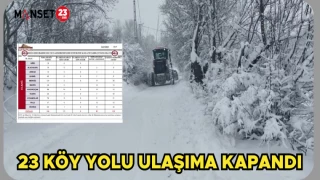 23 KÖY YOLU ULAŞIMA KAPANDI