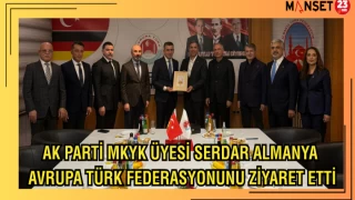 AK PARTİ MKYK ÜYESİ SERDAR, ALMANYA AVRUPA TÜRK FEDERASYONUNU ZİYARET ETTİ
