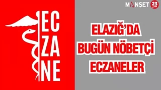 ELAZIĞ'DA BUGÜN NÖBETÇİ ECZANELER