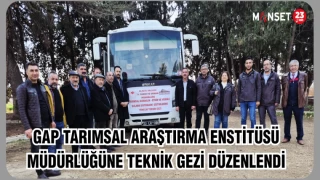 GAP Tarımsal Araştırma Enstitüsü Müdürlüğüne teknik gezi düzenlendi