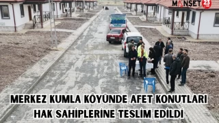 MERKEZ KUMLA KÖYÜNDE AFET KONUTLARI HAK SAHİPLERİNE TESLİM EDİLDİ