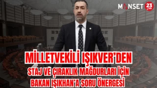 MİLLETVEKİLİ IŞIKVER “MAĞDURİYET YILLARDIR ÇÖZÜM BEKLİYOR”