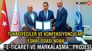 Tuhafiyeciler ve Konfeksiyoncular Esnaf Odası’ndan “E-Ticaret ve Markalaşma” Projesi