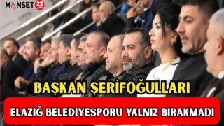 Başkan Şerifoğulları, Elazığ Belediyesporu Yalnız Bırakmadı