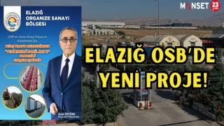 Elazığ OSB’de yeni proje!