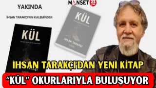İHSAN TARAKÇI'DAN YENİ KİTAP "KÜL" OKURLARIYLA BULUŞUYOR