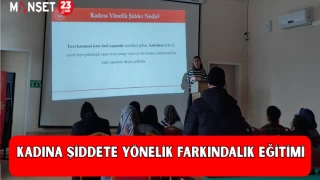 KADINA ŞİDDETE YÖNELİK FARKINDALIK EĞİTİMİ