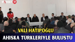 Vali Hatipoğlu Ahıska Türkleriyle Buluştu