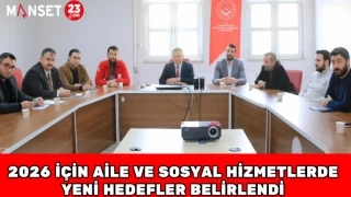 2026 İçin Aile ve Sosyal Hizmetlerde Yeni Hedefler Belirlendi