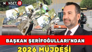 BAŞKAN ŞERİFOĞULLARI'NDAN 2026 MÜJDESİ