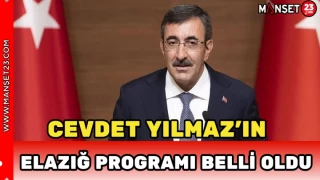 CEVDET YILMAZ'IN ELAZIĞ PROGRAMI BELLİ OLDU