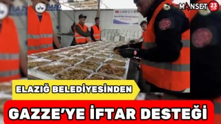 ELAZIĞ BELEDİYESİNDEN GAZZE'YE İFTAR DESTEĞİ