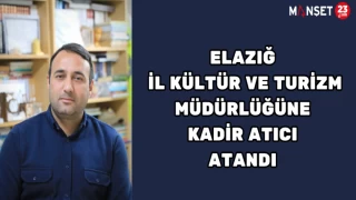 Elazığ İl Kültür ve Turizm Müdürlüğüne Kadir Atıcı Atandı