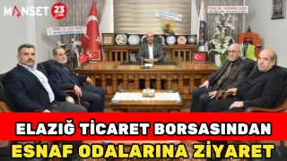 Elazığ Ticaret Borsasından Esnaf Odalarına Ziyaret