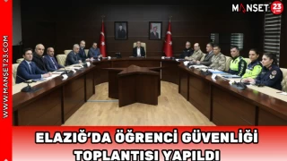 Elazığ’da Öğrenci Güvenliği Toplantısı Yapıldı