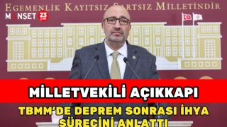 Milletvekili Açıkkapı, TBMM’de Deprem Sonrası İhya Sürecini Anlattı
