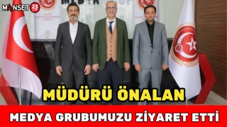 Müdür Önalan, Medya Grubumuzu Ziyaret Etti