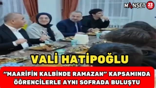 Vali Hatipoğlu, “Maarifin Kalbinde Ramazan” Kapsamında Öğrencilerle Aynı Sofrada Buluştu