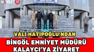 Vali Hatipoğlu’ndan Bingöl Emniyet Müdürü Kalaycı’ya Ziyaret