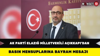 AK Parti Elazığ Milletvekili Açıkkapı’dan Basın Mensuplarına Bayram Mesajı