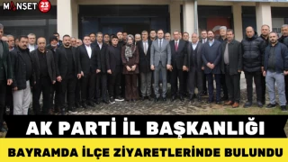 AK PARTİ İL BAŞKANLIĞI BAYRAMDA İLÇE ZİYARETLERİNDE BULUNDU