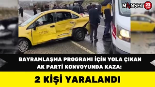 Bayramlaşma Programı İçin Yola Çıkan AK Parti Konvoyunda Kaza: 2 Kişi Yaralandı