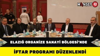 Elazığ Organize Sanayi Bölgesi’nde İftar Programı Düzenlendi