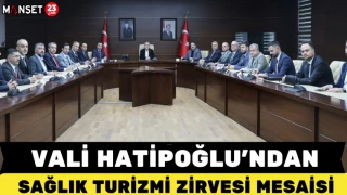 Vali Hatipoğlu’ndan Sağlık Turizmi Zirvesi Mesaisi