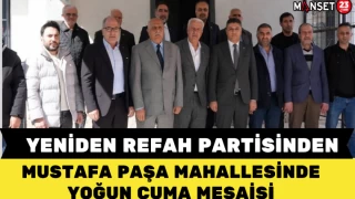 Yeniden Refah Partisinden Mustafa Paşa Mahallesinde Yoğun Cuma Mesaisi