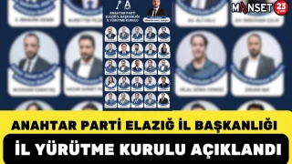 ANAHTAR PARTİ ELAZIĞ İL BAŞKANLIĞI İL YÜRÜTME KURULU AÇIKLANDI