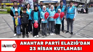 Anahtar Parti Elazığ’dan 23 Nisan Kutlaması