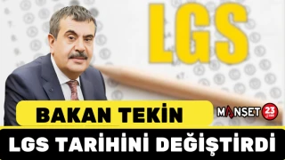 Bakan Tekin LGS Tarihini Değiştirdi