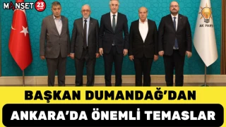 Başkan Dumandağ'dan: Ankara’da Önemli Temaslar