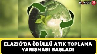 Elazığ’da Ödüllü Atık Toplama Yarışması Başladı