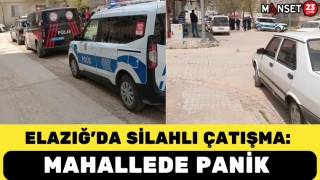 Elazığ’da Silahlı Çatışma: Mahallede Panik