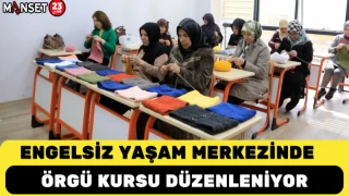 Engelsiz Yaşam Merkezinde Örgü Kursu Düzenleniyor