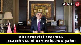 Milletvekili Erol’dan Elazığ Valisi Hatipoğlu’na Çağrı