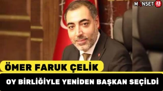 Ömer Faruk Çelik oy birliğiyle yeniden başkan seçildi