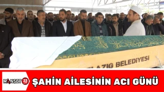 ŞAHİN AİLESİNİN ACI GÜNÜ
